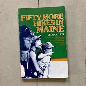 1980 Fifty More Hikes in Maine Hiking New England Hiker Moosehead Rangeley